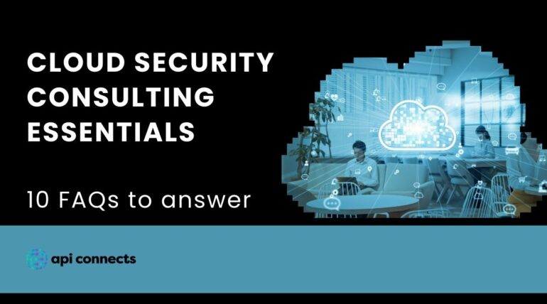 Cloud Security Consulting Essentials: 10 FAQs to Answer