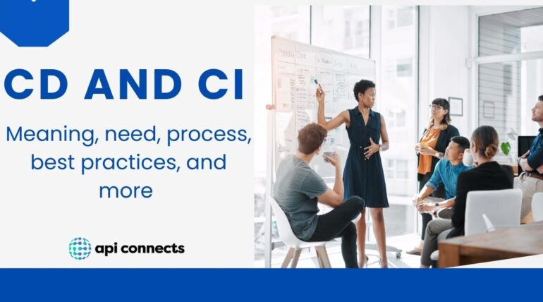 CD and CI: Meaning, Need, Process, Best Practices, and More 