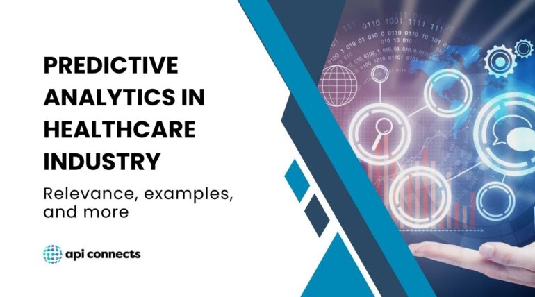 Predictive Analytics in Healthcare Industry: Relevance, Examples, and More