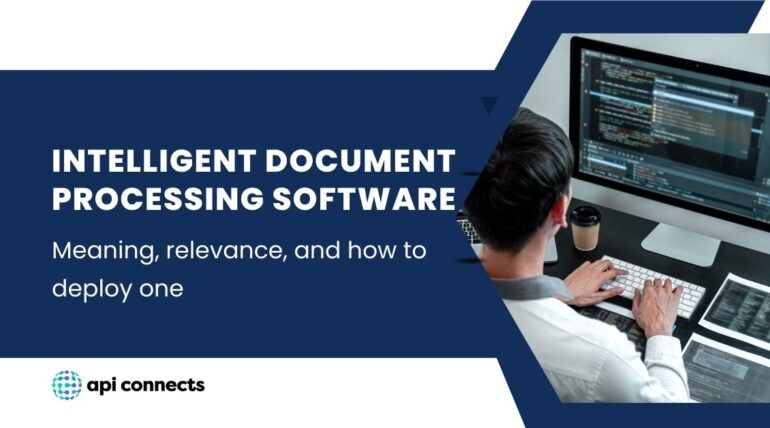 Intelligent document processing software: Meaning, Relevance, and How to Deploy one 