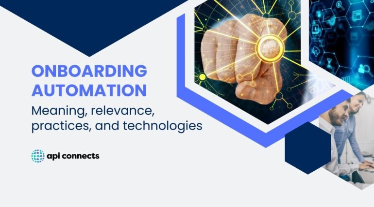 Onboarding Automation: Meaning, Relevance, Practices, and Technologies